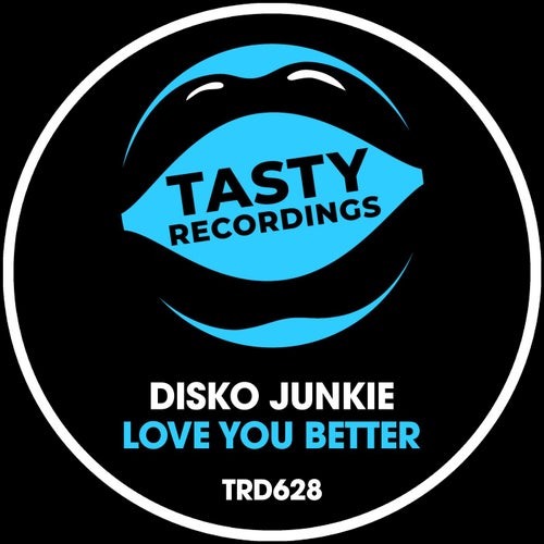 Disko Junkie - Love You Better [TRD628]